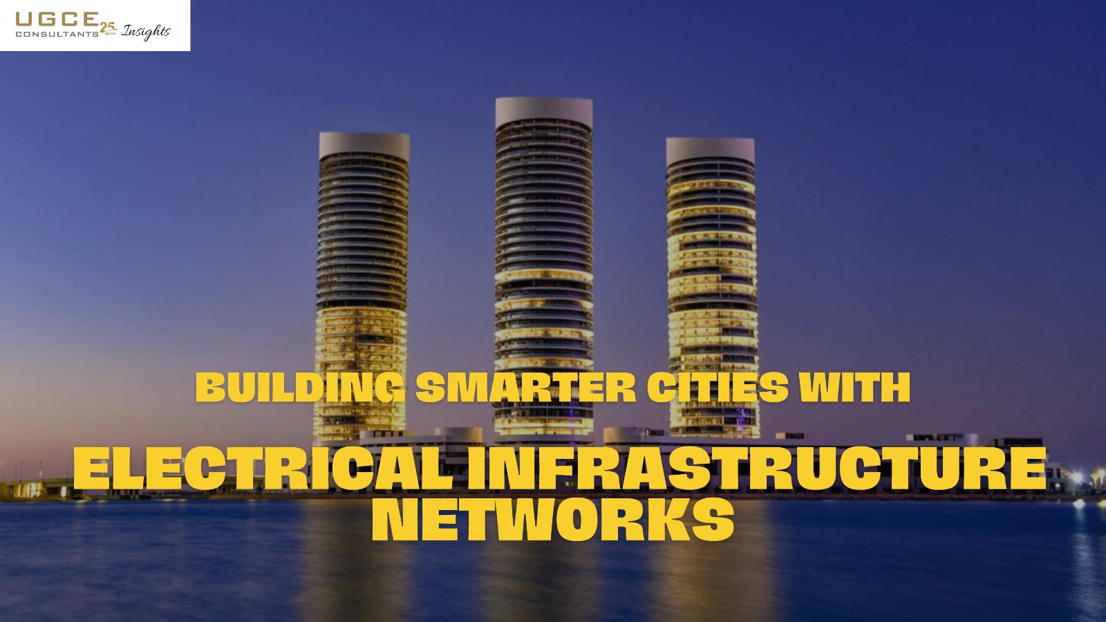 Building Smarter Cities with Electrical Infrastructure Networks